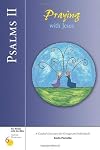 Psalms II: Praying with Jesus (Six Weeks with the Bible)