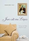 Just Call Me Lopez: Getting to the Heart of Ignatius Loyola