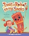 There's a Robot in My Socks (Volume 2) (The Mighty Moods Series)