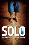 Solo: Una vida en busca de esperanza y un hogar (Enfoque a la Familia) (Spanish Edition)