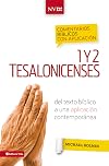 Comentario bíblico con aplicación NVI 1 y 2 Tesalonicenses: Del texto bíblico a una aplicación contemporánea (Comentarios bíblicos con aplicación NVI) (Spanish Edition)