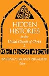 Hidden Histories in the United Church of Christ, Vol. 2