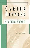 Staying Power: Reflections on Gender, Justice, and Compassion
