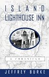 Island Lighthouse Inn: A Chronicle