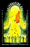 Celebrating Her: Feminist Ritualizing Comes of Age