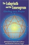 The Labyrinth and the Enneagram: Circling into Prayer
