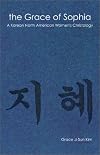 The Grace of Sophia: A Korean North American Women's Christology