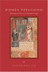 Women Preaching: Theology And Practice Through The Ages