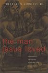 The Man Jesus Loved: Homoerotic Narratives from the New Testament