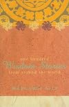 One Hundred Wisdom Stories from Around the World