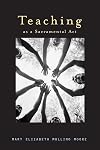 Teaching As A Sacramental Act