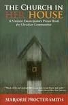 The Church In Her House: A Feminist Emancipatory Prayer Book for Christian Communities