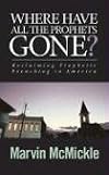 Where Have All the Prophets Gone?: Reclaiming Prophetic Preaching in America