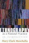 Ethnography As A Pastoral Practice: An Introduction