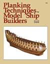 Planking Techniques for Model Ship Builders