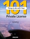 101 Things To Do With Your Private Pilot's License