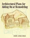 Architectural Plans for Adding On or Remodeling