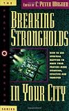Breaking Strongholds in Your City (Prayer Warriors)