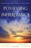 Possessing Your Inheritance: Moving Forward in God's Covenant Plan for Your Life