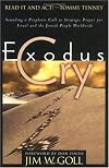 Exodus Cry: Sounding a Prophetic Call to Strategic Prayer for Israel and the Jewish People Worldwide