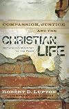 Compassion, Justice and the Christian Life: Rethinking Ministry to the Poor
