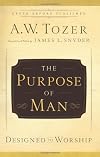 The Purpose of Man: Designed to Worship