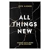 All Things New: Joining God's Story of Re-Creation