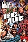 The Action Bible: Heroes and Villains (Action Bible Series)