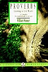 Proverbs: Learning to Live Wisely (A Life Guide Bible Study)