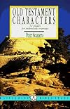Old Testament Characters: Learning to Walk With God : 12 Studies for Individuals or Groups, With Notes for Leaders (A Lifeguide Bible Study)