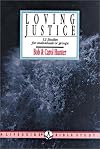 Loving Justice: God's Acceptable Worship: 12 Studies for Individuals or Groups (Lifeguide Bible Studies)