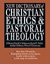 New Dictionary of Christian Ethics & Pastoral Theology