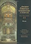 Ancient Christian Commentary on Scripture, New Testament II: Mark (Vol 2)