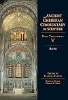 Acts (Ancient Christian Commentary on Scripture)