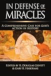 In Defense of Miracles: A Comprehensive Case for God's Action in History
