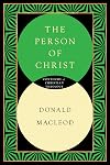 The Person of Christ (Contours of Christian Theology)