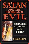 Satan & the Problem of Evil: Constructing a Trinitarian Warfare Theodicy