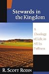 Stewards in the Kingdom: A Theology of Life in All Its Fullness