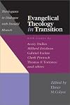 Evangelical Theology in Transition: Theologians in Dialogue With Donald Bloesch