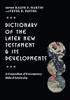 Dictionary of the Later New Testament & Its Developments (The IVP Bible Dictionary Series)