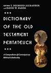 Dictionary of the Old Testament: Pentateuch (The IVP Bible Dictionary Series)