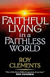 Faithful Living in a Faithless World