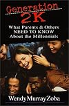 Generation 2K: What Parents & Others Need to Know About the Millennials