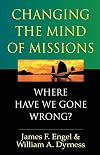 Changing the Mind of Missions: Where Have We Gone Wrong?