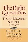 The Right Questions: Truth, Meaning & Public Debate