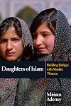 Daughters of Islam: Building Bridges with Muslim Women