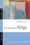 The Message of Kings: A new exposition of the Old Testament books of 1 and 2 Kings