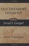 Old Testament Theology: Israel's Gospel (Vol. 1)