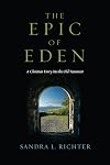 The Epic of Eden: A Christian Entry into the Old Testament