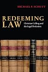 Redeeming Law: Christian Calling and the Legal Profession